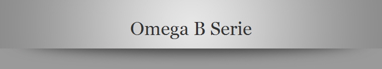 Omega B Serie