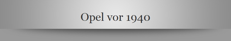 Opel vor 1940