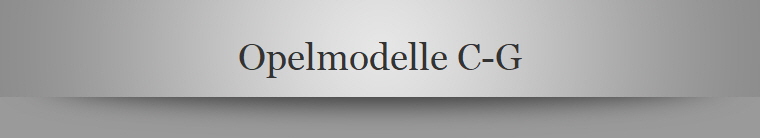 Opelmodelle C-G