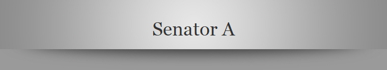 Senator A