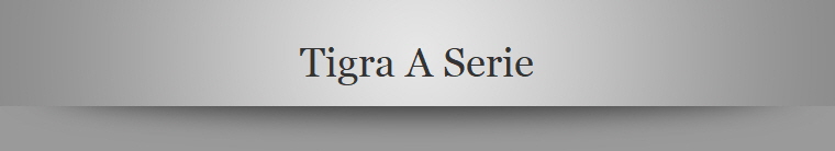 Tigra A Serie