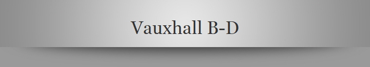 Vauxhall B-D