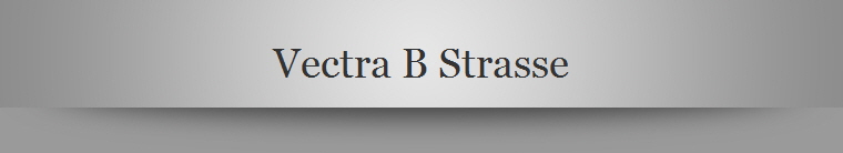 Vectra B Strasse