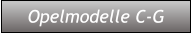 Opelmodelle C-G Opelmodelle C-G