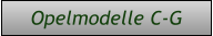 Opelmodelle C-G