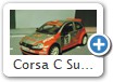 Corsa C Super1600 Bild 4

Hersteller: Schuco
Auflage ??? und Jahr 2004

Zum Original:
Fahrer:  Fahrner / Wenzel DRM 2004