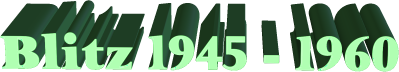 Blitz 1945 - 1960