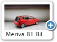Meriva B1 Bild 3b
Hersteller: Minichamps (400040001)
magmarot 1008 mal KW 9 / 2012
