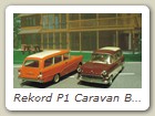 Rekord P1 Caravan Bild 4

Hersteller: Minichamps
koralle 5040 mal Jahr nicht bekannt
burgunderrotweiß 1824 mal KW37 /01