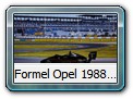 Formel Opel 1988 - 1991 Bild 1b

Hersteller: GAMA (1164)
Auflagen und Jahr ???

Presentationsmodell in Lotus-schwarz