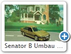 Senator B Umbau Phase 1
Ich fand, das man den Senator auch sportlich trimmen kann und ließ ein Unikat bauen. Originalmodell von GAMA, Umbau von homburgmodell.