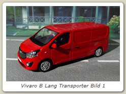 Vivaro B Lang Transporter Bild 1

Hersteller: iScale

magmarot (OC10923) Auflage ??? 04/2017