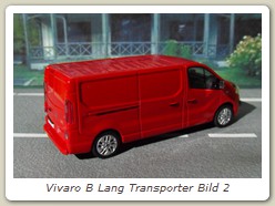 Vivaro B Lang Transporter Bild 2

Hersteller: iScale

magmarot (OC10923) Auflage ??? 04/2017